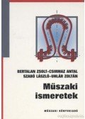 Bertalan Zsolt,Csirmaz Antal,Szabó László,Uhlár Zoltán - Műszaki ismeretek