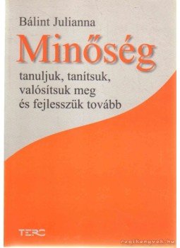 Bálint Julianna - Minőség Bálint Julianna - Minőség, Budapest 2006 antikvár könyv