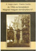 Pásztor Cecília (szerk.),Á. Varga László - Az 1956-os forradalom Nógrád megyei okmánytára II/1.