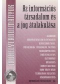 Pázmándy Kinga (szerk.),Sárközy Tamás - Az információs társadalom és a jog átalakulása