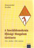 Strassenreiter Erzsébet - A Szociáldemokrata Ifjúsági Mozgalom története