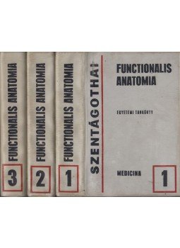 Szentágothai János - Functionalis anatomia I-III. Szentágothai János - Functionalis anatomia I-III., Budapest 1971 antikvár könyv