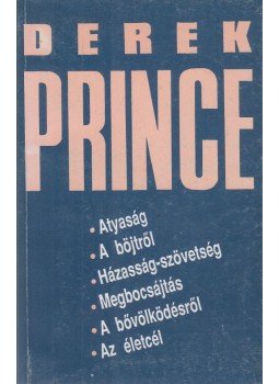 Derek Prince - Válogatás Derek Prince tanulmányaiból Derek Prince - Válogatás Derek Prince tanulmányaiból, Budapest 1991 antikvár könyv
