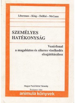 Liberman-King-DeRisi-McCann - Személyes hatékonyság Liberman-King-DeRisi-McCann - Személyes hatékonyság, Budapest 1994 antikvár könyv