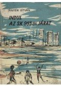 Pintér István - Indul az SK 955-ös járat