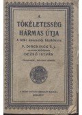 Dirckinck, P. - A tökéletesség hármas útja