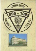Gera Tibor - A Makói Gimnázium 100 éve 1885-1995