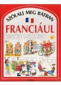 Angela Wilkes - Szólalj meg bátran franciául