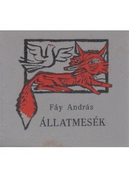Fáy András - Állatmesék Fáy András - Állatmesék, Budapest 1964 antikvár könyv