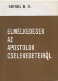 Brinke G. R. - Elmélkedések az Apostolok Cselekedeteiről