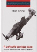 Spick, Mike - A Luftwaffe bombázó ászai