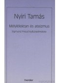 Nyíri Tamás - Mélylélektan és ateizmus