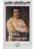 Honoré de Balzac - Goriot apó