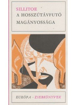 Alan Sillitoe - A hosszútávfutó magányossága / Szombat este vasárnap reggel Alan Sillitoe - A hosszútávfutó magányossága / Szombat este vasárnap reggel, Budapest 1970 antikvár könyv