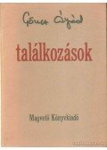 Göncz Árpád - Találkozások