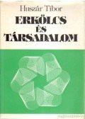 Huszár Tibor - Erkölcs és társadalom