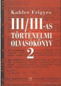 Kahler Frigyes - III/III-as történelmi olvasókönyv 2.