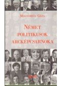 Mogyorósi Géza - Német politikusok arcképcsarnoka