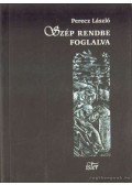 Perecz László - Szép rendbe foglalva