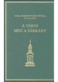 Vítéz Somogyvári Gyula - A város meg a sárkány