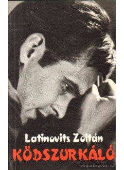 Latinovits Zoltán - Ködszurkáló Latinovits Zoltán - Ködszurkáló, Budapest 1994 antikvár könyv
