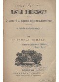 Farkas Mihály,Dely Mátyás,Metzger,Reischer Endre - Magyar méhészkönyv / Ügyes Mari / Takarmány növények ismertetése és tenyésztése / Kereskedési növények müvelése / A juhtenyésztés és gyapjuisme / Sertés-tenyésztés