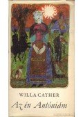 Willa Cather - Az én Antóniám