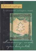 Cs. Nagy Zoltán,Szabó Zsolt - A szeretetnek csillagára nézek...