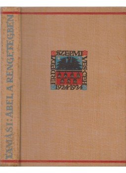 Tamási Áron - Ábel a rengetegben Tamási Áron - Ábel a rengetegben, Kolozsvár 1934 antikvár könyv