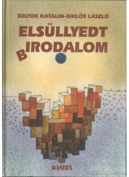 Sulyok Katalin, Siklós László - Elsüllyedt (b)irodalom Sulyok Katalin, Siklós László - Elsüllyedt (b)irodalom, Pomáz 2008 antikvár könyv