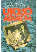 Ákos Miklós - Utolsó alkalom