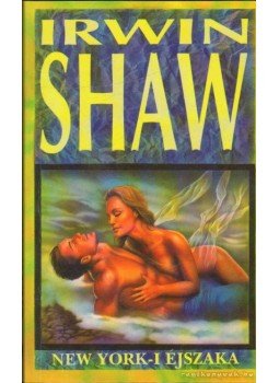 Shaw, Irwin - New York-i éjszaka Shaw, Irwin - New York-i éjszaka, 1994 antikvár könyv