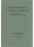 Dosztojevszkij, Fjodor Mihajlovics - A szelíd teremtés / Kisregények