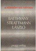 - A szegények orvosa: Batthyány-Strattmann László