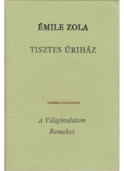 Émile Zola - Tisztes úriház Émile Zola - Tisztes úriház, Budapest 1977 antikvár könyv