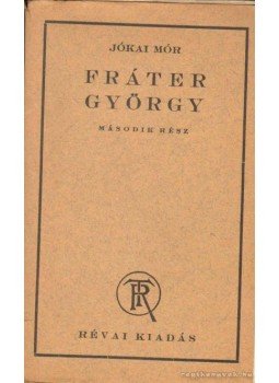 Jókai Mór - Fráter György I-II. Jókai Mór - Fráter György I-II., Budapest 0 antikvár könyv