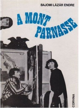 Bajomi Lázár Endre - A Montparnasse Bajomi Lázár Endre - A Montparnasse, Budapest 1969 antikvár könyv