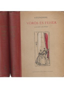 Stendhal - Vörös és fehér I-II. Stendhal - Vörös és fehér I-II., Budapest 1953 antikvár könyv