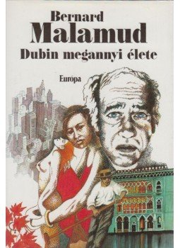 Bernard Malamud - Dubin megannyi élete Bernard Malamud - Dubin megannyi élete, Budapest 1991 antikvár könyv
