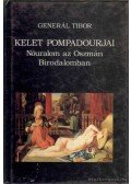 Generál Tibor - Kelet Pompadourjai