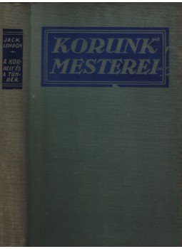 Jack London - A korhely és a tündér Jack London - A korhely és a tündér, Budapest 0 antikvár könyv