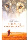 Defonseca, Misha - Túlélni farkasok közt