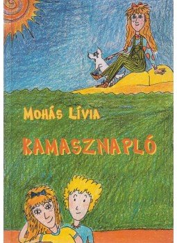 Mohás Lívia - Kamasznapló Mohás Lívia - Kamasznapló, Budapest 2001 antikvár könyv