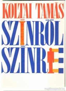 Koltai Tamás - Színről színre Koltai Tamás - Színről színre, Budapest 1992 antikvár könyv