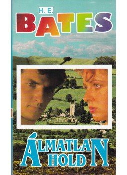 H. E. Bates - Az álmatlan Hold H. E. Bates - Az álmatlan Hold, Debrecen 1992 antikvár könyv