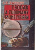 Ratcliff, J.D. - Csodák a tudomány műhelyeiben