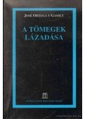 Ortega y Gasset, José - A tömegek lázadása