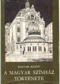 Magyar Bálint - A Magyar Színház története (Dedikált!)