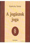 Gyekiczky Tamás - A jogászok joga