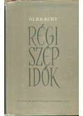Olbracht, Ivan - Régi szép idők